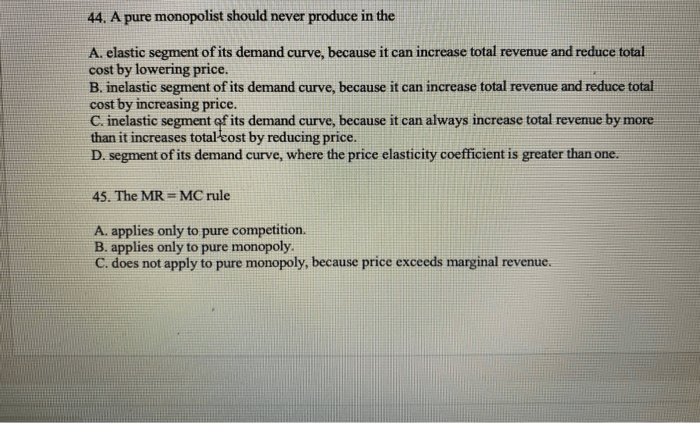 Assuming no change in product demand a pure monopolist